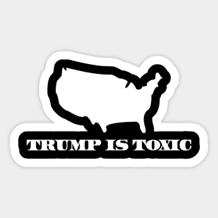 Trump is Toxic Sticker